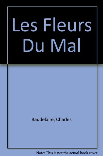9782040283124: BAUDELAIRE CB FLEURS DU MAL (Ancienne Edition)