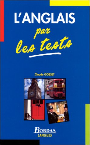 Beispielbild fr L'ANGLAIS PAR LES TESTS (Ancienne Edition) zum Verkauf von Ammareal