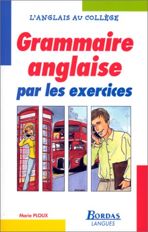 Stock image for GRAMM. ANGLAISE PAR EXERCICES (Ancienne Edition) for sale by Librairie Th  la page