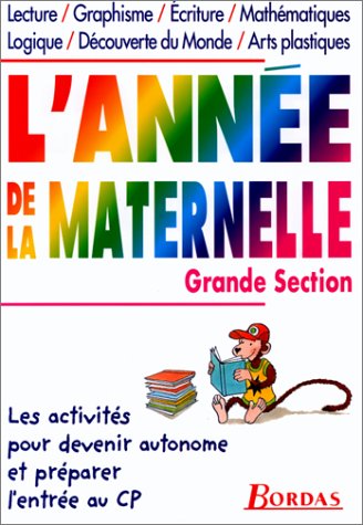 L'ANNEE DE LA MATERNELLE. GRANDE SECTION