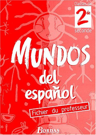 Beispielbild fr Mundos Del Espanol, Espagnol, 2e : Guide Du Professeur zum Verkauf von RECYCLIVRE