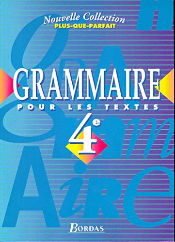 9782040287146: Plus-que-parfait : Grammaire pour les textes, 4e (Manuel) (French Edition)