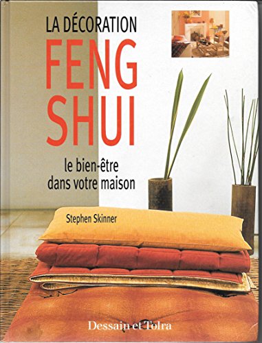 Beispielbild fr La Dcoration Feng Shui : Le Bien-tre Dans Votre Maison zum Verkauf von RECYCLIVRE