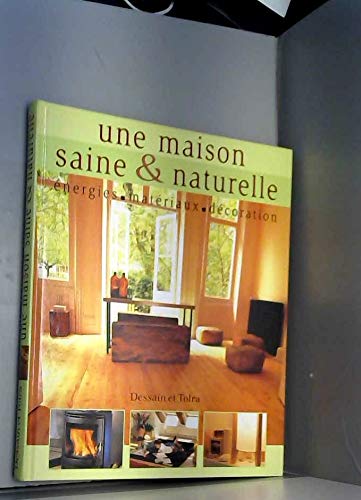 UNE MAISON SAINE NATURELLE