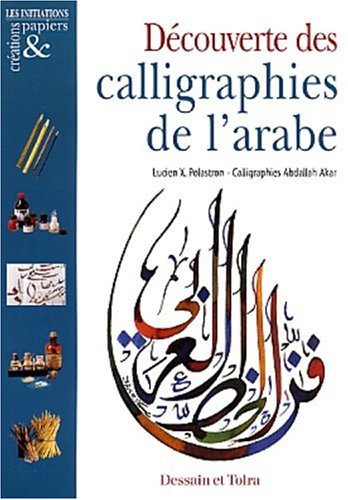 Imagen de archivo de Dcouverte des calligraphies de l'arabe a la venta por Ammareal