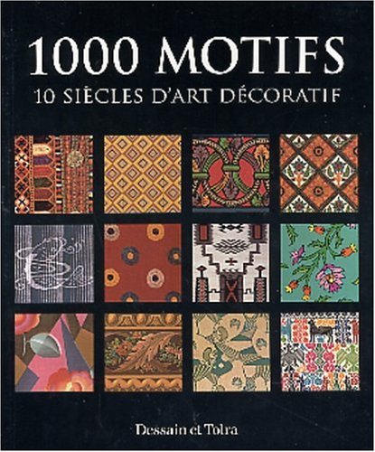 Imagen de archivo de 1 000 motifs: 10 si cles d'art d coratif a la venta por AwesomeBooks