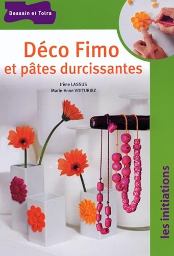 Beispielbild fr Dco Fimo Et Ptes Durcissantes zum Verkauf von RECYCLIVRE