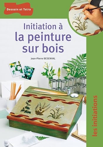 Stock image for Initiation  La Peinture Sur Bois for sale by RECYCLIVRE