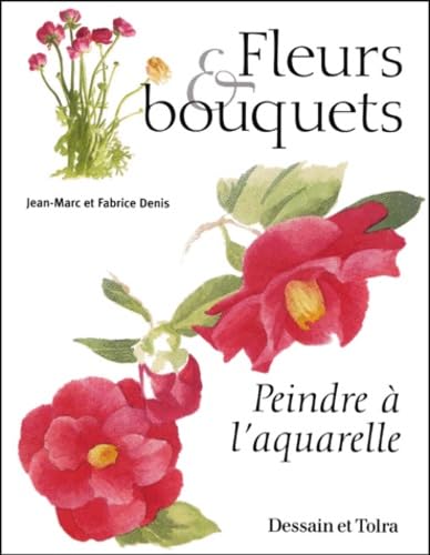 9782047218938: Peindre  l'aquarelle : fleurs et bouquets