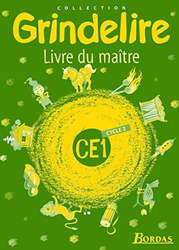 GRINDELIRE CE1 LIVRE DU MAITRE CYCLE 2 (9782047293089) by Marie-Pierre Attard-legrand; Pierre Chaulet; Jean-Paul Larue; Claudine Souny; Jacqueline Massonnet