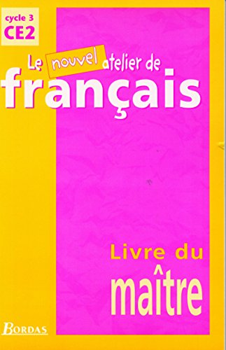 Stock image for Le Nouvel Atelier De Franais, Cycle 3, Ce2 : Livre Du Matre for sale by RECYCLIVRE