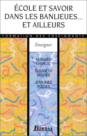 École Et Savoir Dans Les Banlieues . Et Ailleurs