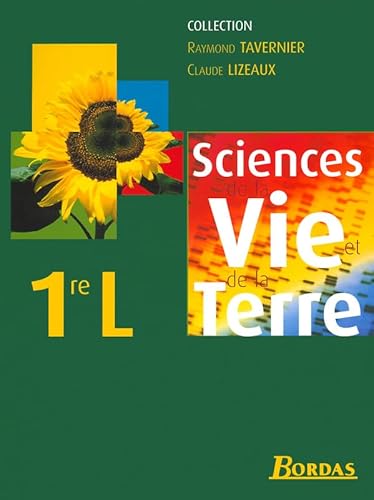 Imagen de archivo de SCIENCES DE LA VIE ET DE LA TERRE 1ERE L TAVERNIER 2001 a la venta por LiLi - La Libert des Livres