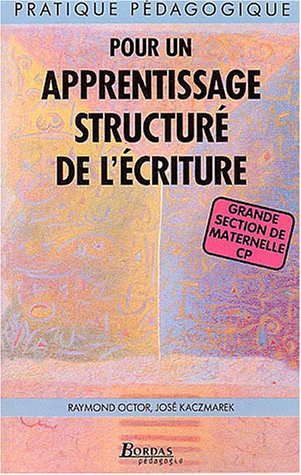 Imagen de archivo de Pour Un Apprentissage Structur De L'criture : Grande Section De Maternelle, Cp a la venta por RECYCLIVRE