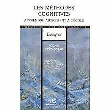 Beispielbild fr LES METHODES COGNITIVES :apprendre autrement  l'cole zum Verkauf von medimops