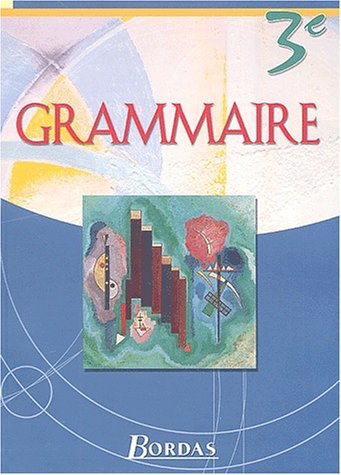 Imagen de archivo de Grammaire, 3e (Manuel) a la venta por medimops