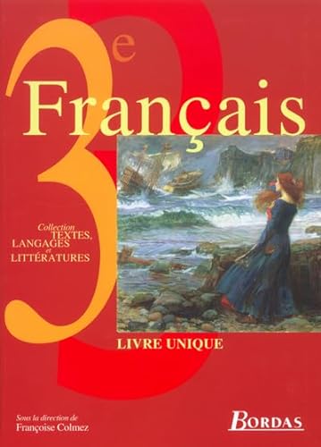 Stock image for Textes, langages et littratures : Franais, 3e - Livre unique (Manuel) for sale by La Plume Franglaise