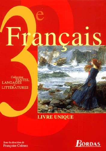 Stock image for Textes, langages et littratures : Franais, 3e - Livre unique (Manuel) for sale by medimops