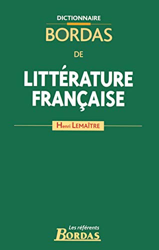 Beispielbild fr Dictionnaire Bordas De Literature Francais (Referents Borda) zum Verkauf von medimops