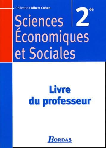 SCI ECON ET SOCIALES 2DE PROF (9782047298855) by Paul Caron; Stephane Carre; Albert Cohen; Yves Le Rolland; Gilles Martin; Pierre-Olivier Perl; Franck Rimbert; Gilles Robert