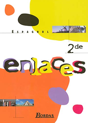 Beispielbild fr Enlaces : Espagnol LV1-LV2, 2nde (Manuel) zum Verkauf von Ammareal