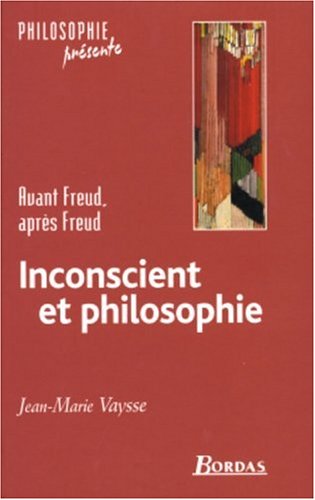 Beispielbild fr Inconscient Et Philosophie : Avant Freud, Aprs Freud zum Verkauf von RECYCLIVRE