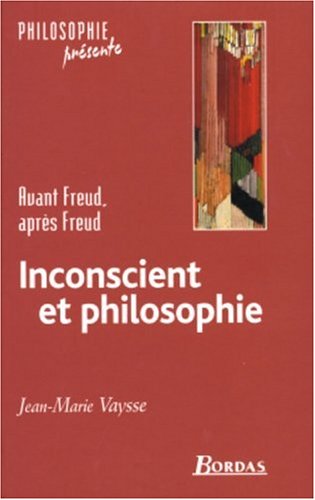 Imagen de archivo de Inconscient Et Philosophie : Avant Freud, Aprs Freud a la venta por RECYCLIVRE