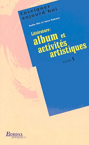 Beispielbild fr LITTERATURE - ALBUM & ACT. ARTISTIQUES (Ancienne Edition) zum Verkauf von Ammareal