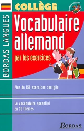 Imagen de archivo de Bordas langues : Vocabulaire allemand par les excercices, collge a la venta por medimops