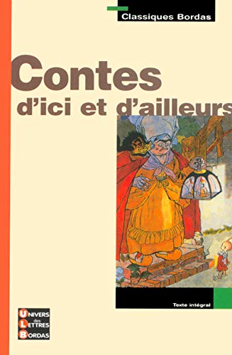 Beispielbild fr Classiques Bordas : Les Contes d'ici ou d'ailleurs zum Verkauf von medimops