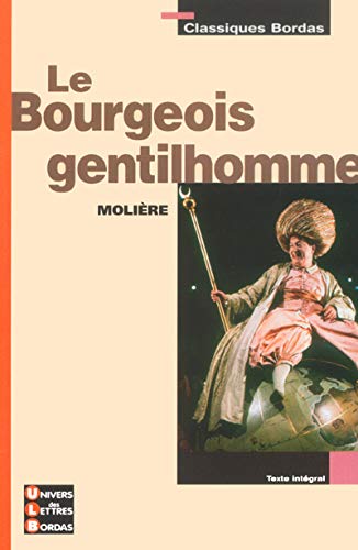 9782047303641: Classiques Bordas : Le Bourgeois gentilhomme