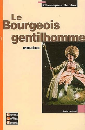 9782047303641: Classiques Bordas - Le Bourgeois gentilhomme - Molire