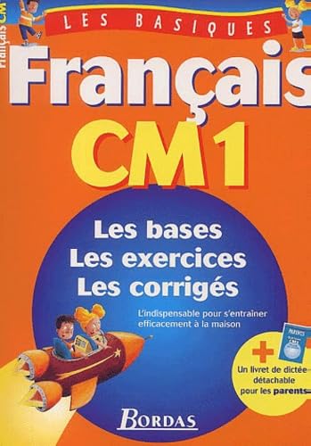 Beispielbild fr Franais Cm1 : Les Bases, Les Exercices, Les Corrigs : L'indispensable Pour S'entraner Efficacemen zum Verkauf von RECYCLIVRE