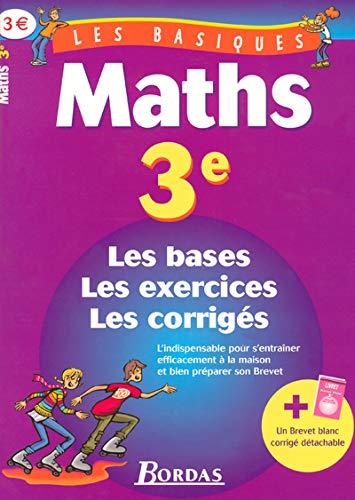 9782047304877: LES BASIQUES - MATHS 3E (Ancienne Edition)
