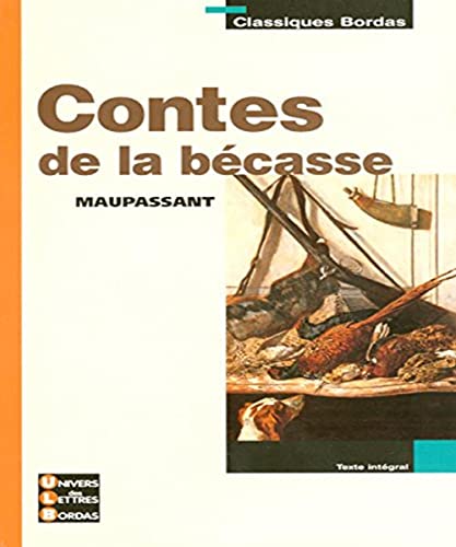 Stock image for CONTES DE LA BECASSE (Classiques Bordas) for sale by WorldofBooks