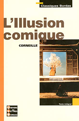 Beispielbild fr Classiques Bordas o Corneille o L'Illusion comique zum Verkauf von Ammareal