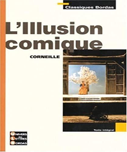 9782047305706: Classiques Bordas  Corneille  L'Illusion comique