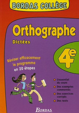 Stock image for BORDAS COLLEGE ORTHO/DICTEES 4E NP (Ancienne Edition) for sale by medimops
