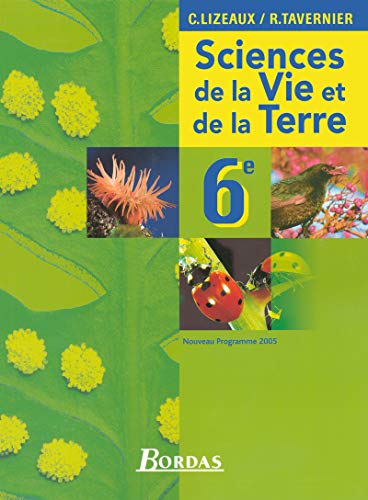 Beispielbild fr Science et Vie de la Terre 6e : Programme 2005 zum Verkauf von Ammareal