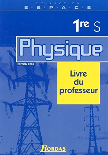 Stock image for E.S.P.A.C.E. 1re S o Physique - Livre du professeur for sale by Ammareal