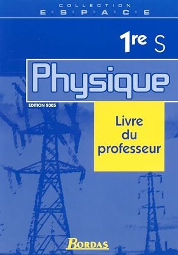 Stock image for E.S.P.A.C.E. 1re S o Physique - Livre du professeur for sale by Ammareal