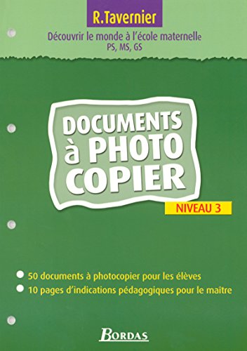 Stock image for Tavernier mater. Dcouvrir le monde  l'cole maternelle Niveau 3 2005 Documents  photocopier for sale by GF Books, Inc.