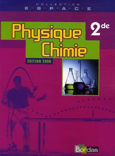 Beispielbild fr ESPACE PHYSIQUE CHIMIE 2DE MANUEL 2006 zum Verkauf von LiLi - La Libert des Livres