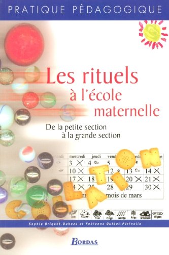 Stock image for LES RITUELS A L' ECOLE MATERNELLE (Ancienne Edition) for sale by medimops