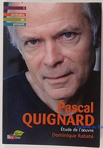 Stock image for PASCAL QUIGNARD for sale by Ammareal