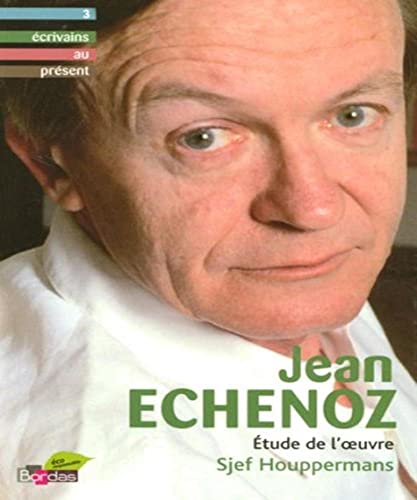 9782047322192: Jean Echenoz: Etude de l'oeuvre