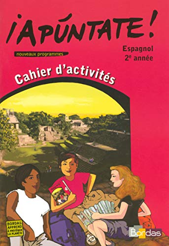 Imagen de archivo de Espagnol 2e anne Apuntate ! : Cahier d'activits a la venta por medimops