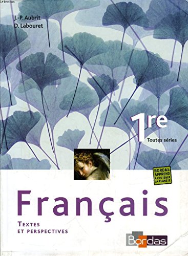 Imagen de archivo de Franais 1e : Textes et perspectives a la venta por Ammareal