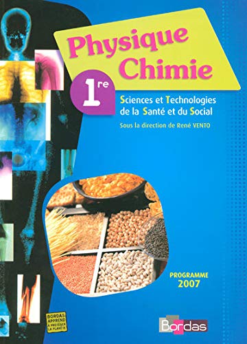 Stock image for Physique Chimie 1e Sciences et Technologies de la Sant et du Social : Programme 2007 for sale by medimops
