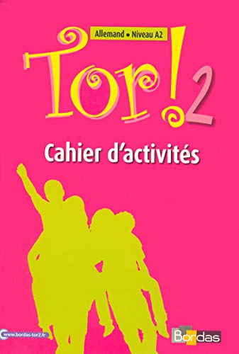 9782047323656: Tor ! 2 - Allemand - Niveau A2 - Cahier d'activits